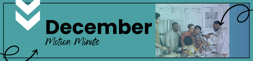 Motion Minute: December 2025