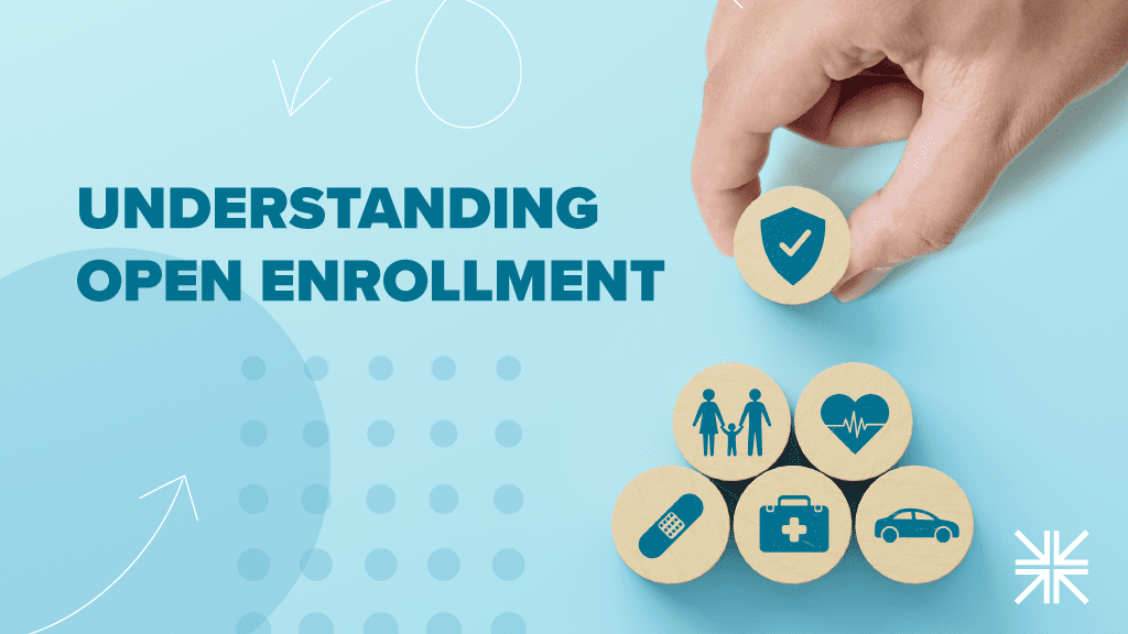 Understanding Open Enrollment: Navigating Your Company's Benefits